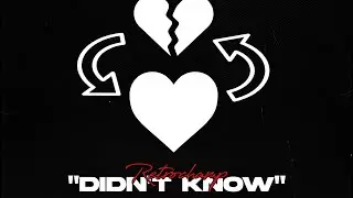 Retro Champ- Didn’t Know (Audio)
