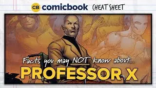 Facts You May NOT Know About Professor X - ComicBook Cheat Sheet
