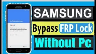 Samsung Galaxy J7 (SM J700) FRP Unlock or Google Account Bypass | J5(J500) J4 (J400) J6 | Without PC