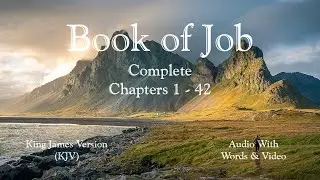 The Book of Job – Holy Bible (KJV) – Audio with Words & Video