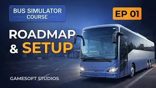 Bus Simulator Game in Unity (Android) – Full Course | Roadmap & Project Setup