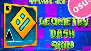osu! Geometry Dash Skin Update 2.2
