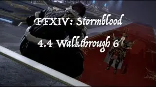 FFXIV: Stormblood 4.4 Walkthrough part 6 (Prelude in Violet)