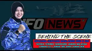 Behind the scene | Upacara Sertijab Danlanud Hnd & Sri dan serah terima wilayah Eli, Jbs & Ikr