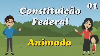 Constituição Federal Animada Art 1, Direito Constitucional