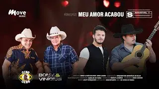 Meu amor acabou- Bony e Vinicius (part. Gino & Geno)