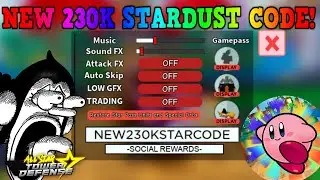 [NEW 230K STARDUST CODE] HOW TO GET NEW 230K STARDUST CODE IN ALL STAR TOWER DEFENSE TD ROBLOX