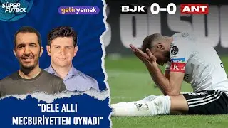 Beşiktaş 0-0 Antalyaspor Maç Sonu | Semih Kılıçsoy Yorumları | Emre Özcan ile Süper Futbol