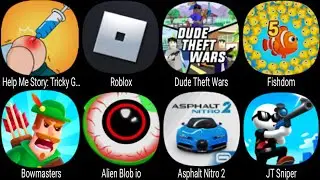 Help Me Story Tricky Games, Roblox, Dude Theft Wars, Bowmasters, Alien Blob io, Asphalt Nitro 2