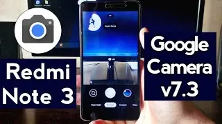 Gcam 7.3 on Redmi Note 3 | Best Camera app ?