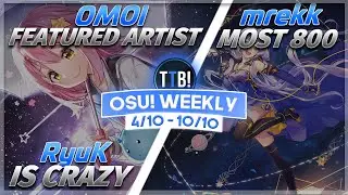 RyuK Crazy HDDT Scores!, Omoi Featured Artist!, mrekk most 800pp+ Scores! & more - osu! Weekly #133