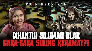 KENA TEROR SULING KERAMAT PEMANGGIL SILUMAN ULAR!? | EBIN BERKISAH