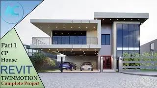 CP House | Part 1 | Complete Step By Step Project | Revit and Twinmotion Tutorial