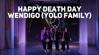 Happy death day – Wendigo (YOLO FAMILY)