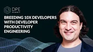 Breeding 10x Developers with Developer Productivity Engineering - Justin Reock