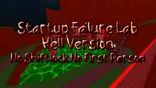 FE2CM | Startup Failure Lab Hell Version [Legendary] | No Shiftlock / No First Person ~VERIFICATION~