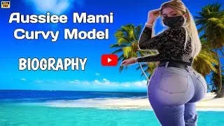 Taij Aussimami Curvy Queen ~ Plus Size Beauty ~ Bio, Facts, Finance, Wiki