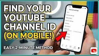 How to Find YouTube Channel ID on Mobile (Quick Guide)