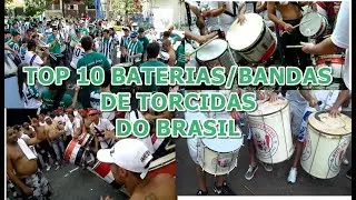 TOP 10 Baterias/Bandas de Torcidas do Brasil