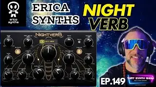 ERICA SYNTHS NIGHTVERB - THE SYNTH PLAYERS PEDAL | THAT SYNTH SHOW LIVESTREAM