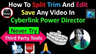 How To Split Trim And Edit Save Any Video In Cyberlink Power Director | ratan agarwal it informer