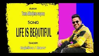 LIFE IS BEAUTIFUL - Anjelica ( Tum Mhojem Sopon) New Konkani Songs