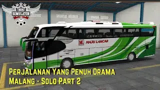 Malang - Solo Penuh Drama Part 2
