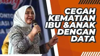 Cegah Kematian Ibu & Anak Dengan Data