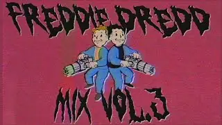 FREDDIE DREDD MIX 3