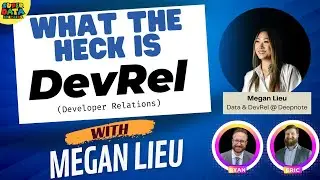 What is DevRel with Megan Lieu 