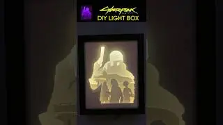 Cyberpunk 2077 DIY Paper Cut Light Box