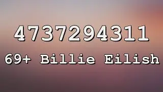 Billie Eilish Roblox Song IDs