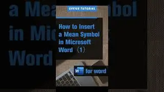 How to Insert a Mean Symbol in Microsoft Word (1)
