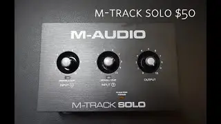 A new $50 audio interface! The M-Audio M-Track Solo