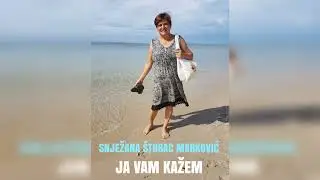 JA VAM KAŽEM -Snježana Štrbac Marković!!!