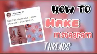 HOW TO MAKE INSTAGRAM THREADS || · softyxkookie · ||
