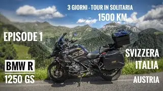 BMW R 1250 GS - ITINERARIO TRA ITALIA SVIZZERA E AUSTRIA - Episode 1