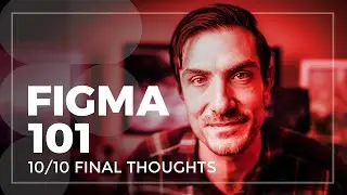 Figma 101: 2020 Class 10/10 - Final Thoughts