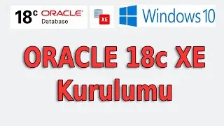 Oracle 18c XE Kurulumu