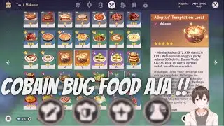 Cobain Bug Food Permanen Biar Hemat Bahan Dong - Genshin Impact