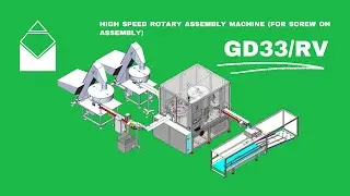 GD33RV - HIGH SPEED, AUTOMATIC ROTARY ASSEMBLY MACHINE FOR SCREW ON ASSEMBLY