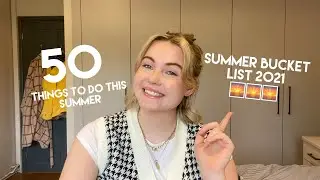 50 THINGS TO DO THIS SUMMER // Summer Bucket list 2021