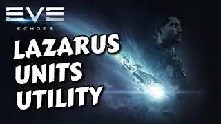 Lazarus Units Utility Debate | The EVE Echoes Podcast
