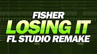 FISHER - Losing It [FL Studio Remake]