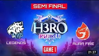 EVOS LEGENDS VS AURA FIRE | GAME 1  | H3RO ESPORTS 4.0