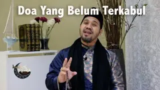 Doa Yang Belum Terkabul - Kalam Hati