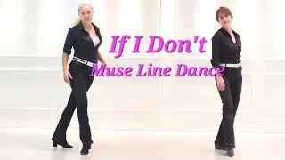 If I Don't Line Dance/ Intermediate - Rolling 8 count/ Muse Line Dance