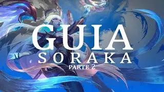 Guia da Soraka! (Parte 2)