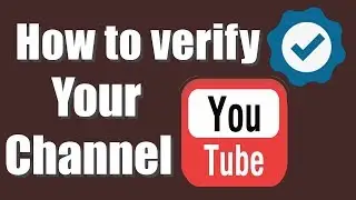 How to verify YouTube channel ||  How to grow YouTube channel || Verify YouTube channel