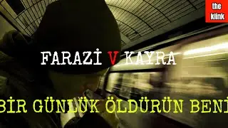 Farazi V Kayra - Bir Günlük Öldürün Beni